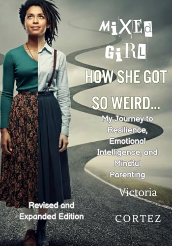 Mixed Girl: My Journey to Resilience